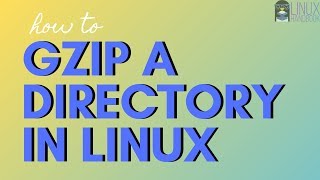How to Gzip a Directory in Linux Command Line