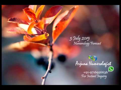 Numerology Forecast - 3 July 2015 - Arjuna Singh
