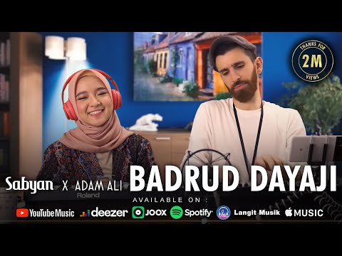 BADRUD DAYAJI - SABYAN FT ADAM ALI