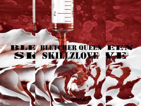 BLETCHER QUEEN - SKILLZLOVE - PROD. BY ENYZER MUZIC