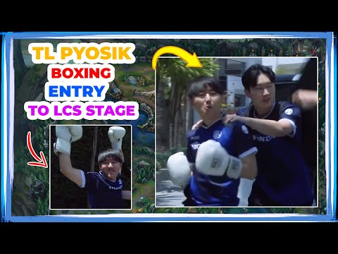 TL Pyosik BOXING Entry to LCS Stage 💪