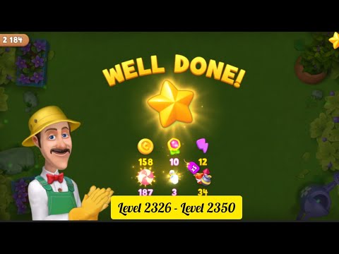 Gardenscapes ( Level 2326 - Level 2350 ) - All Puzzles - Gameplay PART - 150