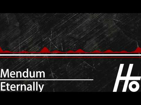 [Dubstep] Mendum - Eternally (Triton Free EP)