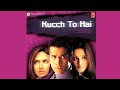 Kucch To Hai Trailer