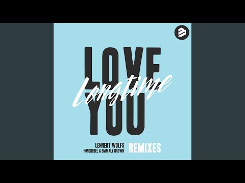 Love You Longtime (Antum Remix)