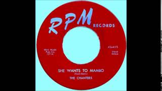 The Chanters ( W / siren Ethel Brown )  - She Wants to Mambo -xx RPM 415