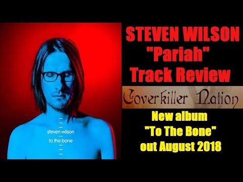 Steven Wilson - PARIAH Track Review