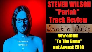 Steven Wilson - PARIAH Track Review