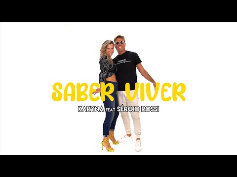 Karyna feat. Sérgio Rossi - Saber Viver (Official video)