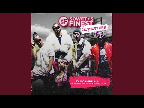 Soweto's Finest - Siyavuma (Re-up) ft Kamo Mphela, MJ, Flakko, Tom London, Njabz Finest, Holadjbash