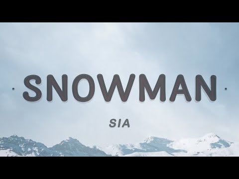 Sia - Snowman (Lyrics) | Let's go below zero and hide from the sun