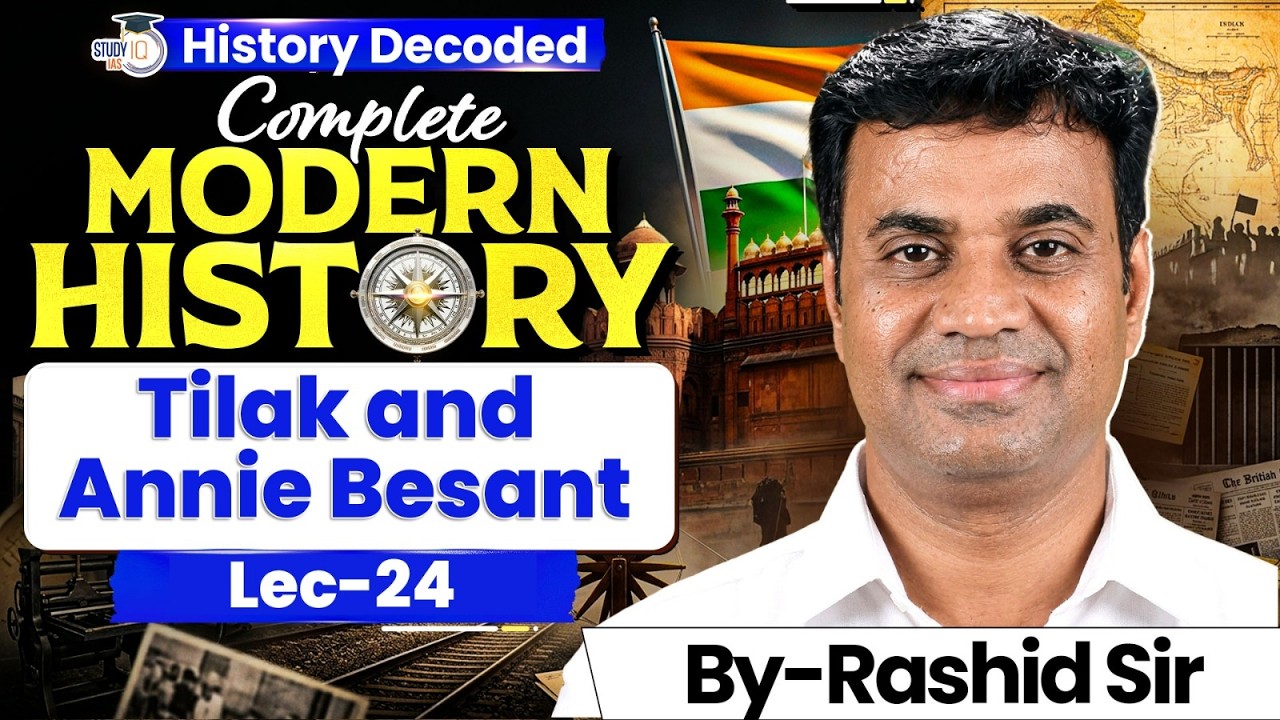 Complete Modern History for UPSC | Tilak and Annie Besant | Lec 24 | StudyIQ IAS