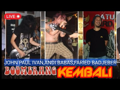 JOHN PAUL IVAN,FARIED BADJEBER,BABAS- KEMBALI (BOOMERANG) at CIPONDOH 17 AGT 2022