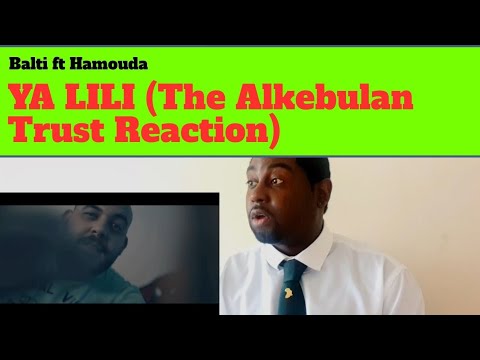 Balti - Ya Lili feat. Hamouda (The Alkebulan Trust Reaction)