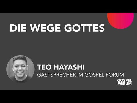 Die Wege Gottes | Teo Hayashi | 08.03.2020
