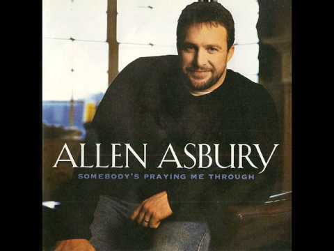 SOMEBODY'S PRAYING ME THROUGH-ALLEN ASBURY