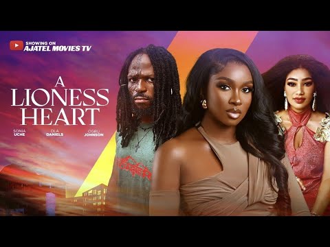 A LIONESS HEART - SONIA UCHE, OLA DANIELS, JOHNSON OGBU, NIGERIAN MOVIES 2025 - #alionessheart