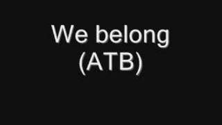 We Belong -ATB