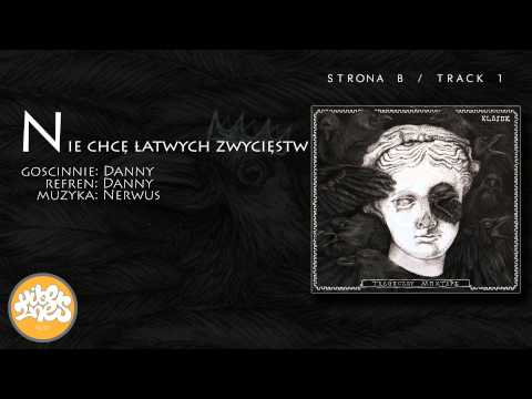 [B1] Klasiik - Nie chcę łatwych zwycięstw (gościnnie: Danny, refren: Danny, muzyka: Nerwus)