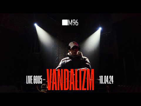 ■M96 Vandalizm • live 0005