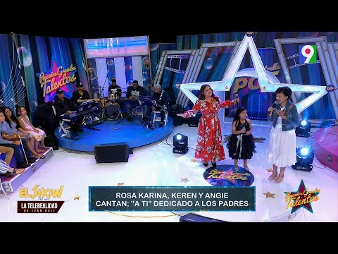 Canción a los Padres “A ti” por Rosa Karina, keren y Angie   | 1ra ronda Semifinal | PGT