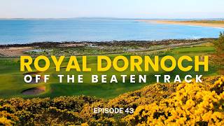 Royal Dornoch Golf Club Ep 43