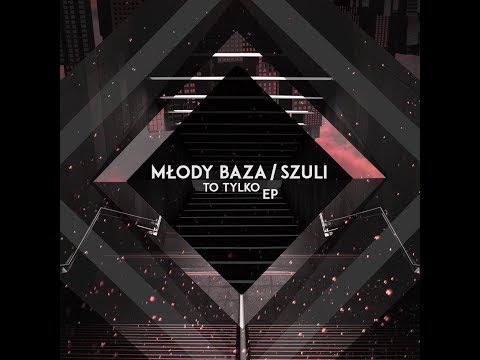 mlody baza x szuli - nic nie jest okej