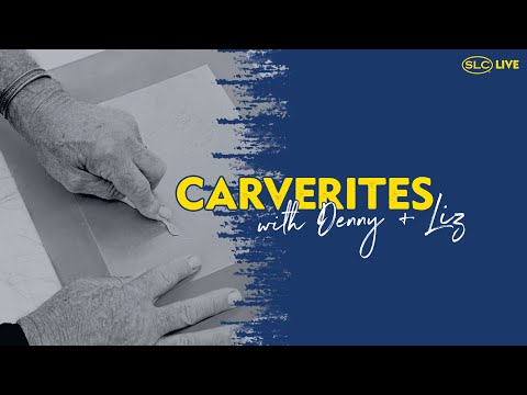 CarveRites w/ Denny + Liz.