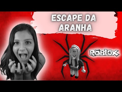 ROBLOX - Escape da Aranha GIGANTE