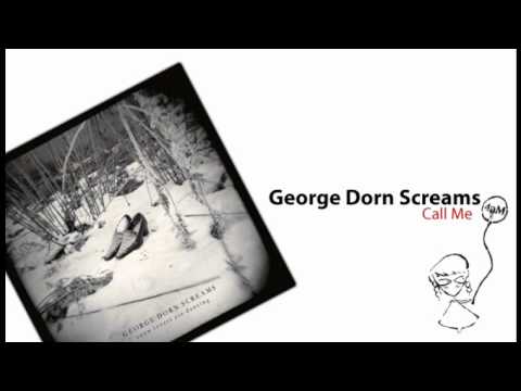 George Dorn Screams - Call Me