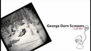 George Dorn Screams - Call Me