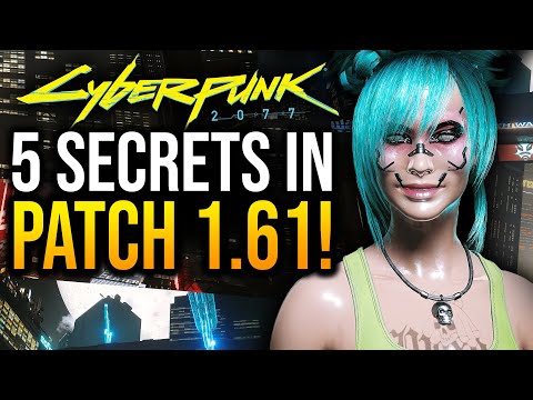 5 SECRETS in Cyberpunk 2077 Latest Update Patch 1.61!