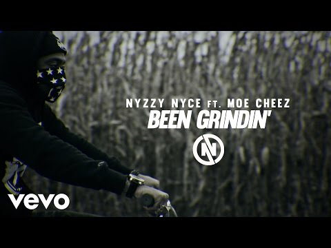 Nyzzy Nyce - Been Grindin  ft. Moe Cheez