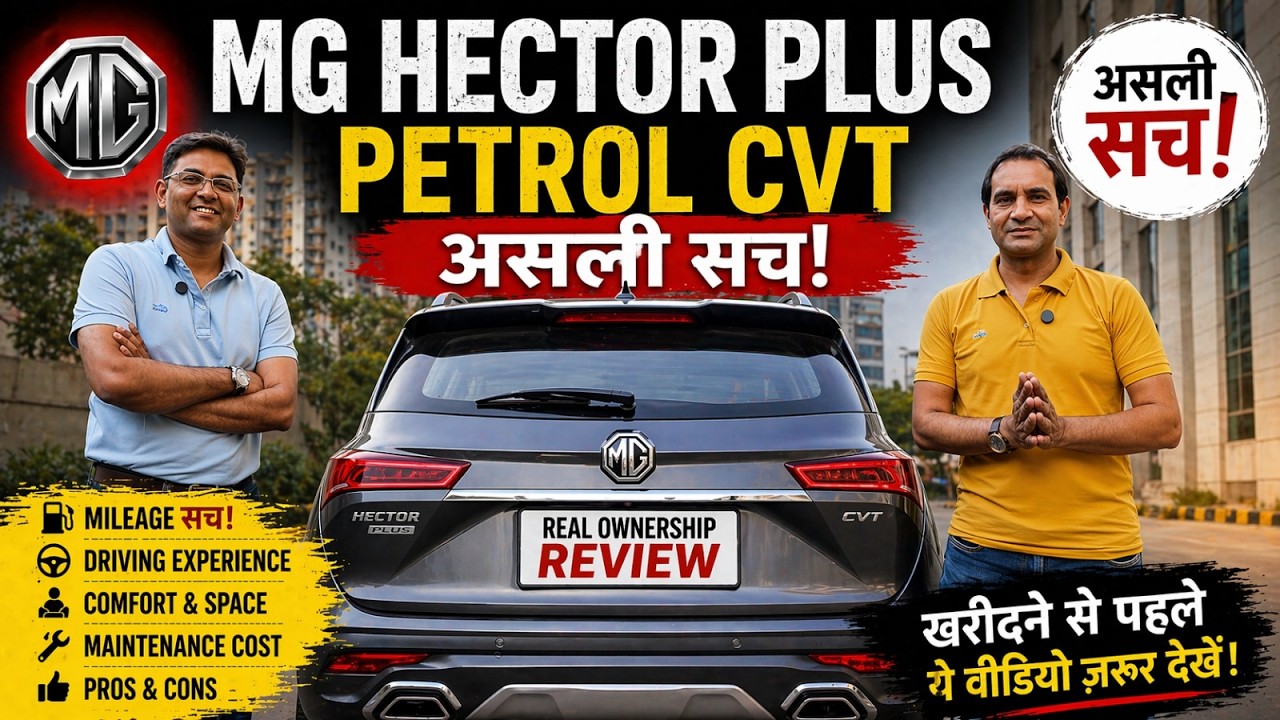 MG Hector Plus petrol CVT, 4 Years Ownership Review | 47,000 Km Real Experience