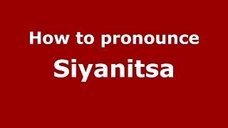 How to pronounce Siyanitsa