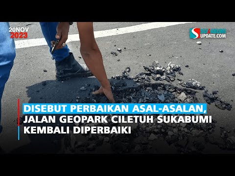 Disebut Perbaikan Asal-asalan, Jalan Geopark Ciletuh Sukabumi Kembali Diperbaiki