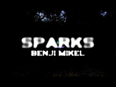 SPARKS by Benji Mikel (Official Video)