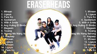 Eraserheads Playlist Of All Songs ~ Eraserheads Greatest Hits Full Album