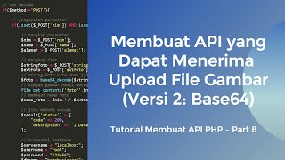 Membuat API dengan PHP | 8. API dengan Upload File Foto Menggunakan Base64