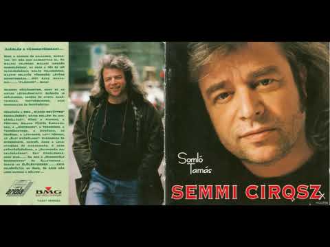 Somló Tamás - Semmi Cirqsz (teljes album)