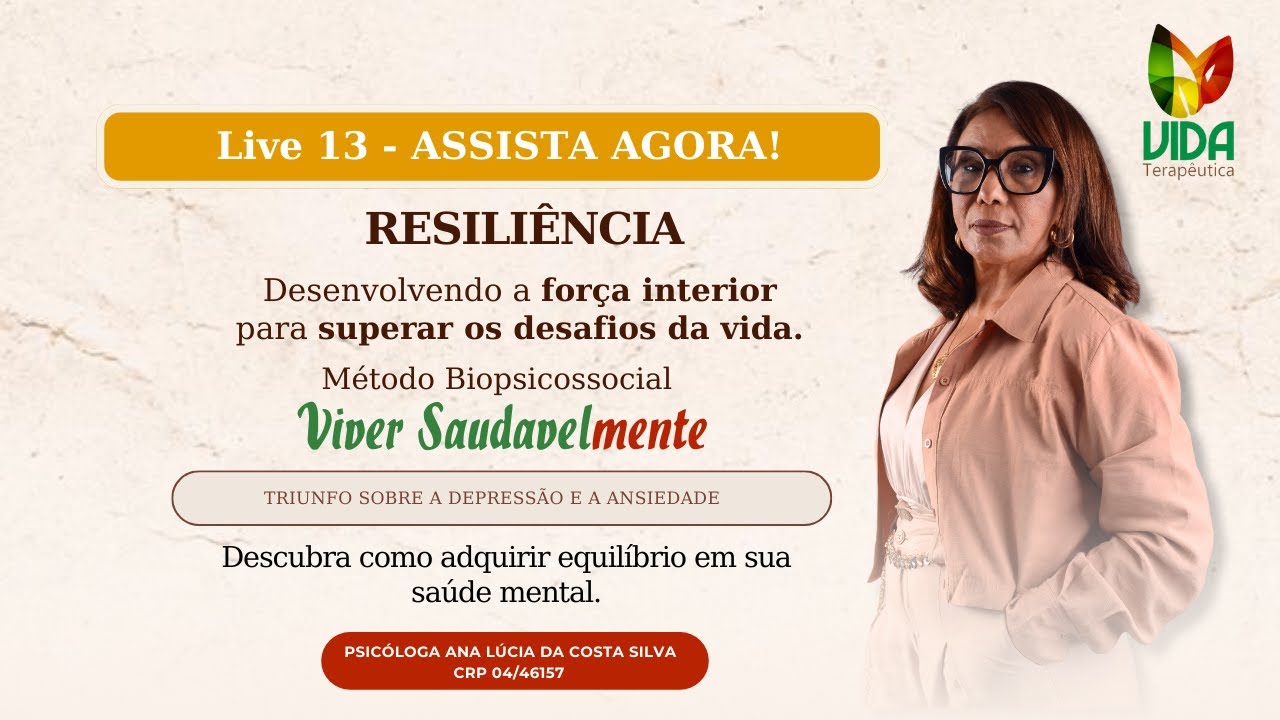 Live 13 - Resiliência: Desenvolvendo a Força Interior para Superar os Desafios da Vida