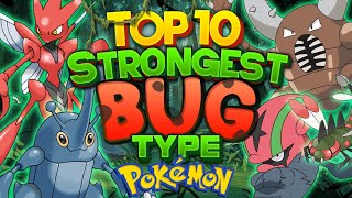 Top 10 Strongest Bug Type Pokemon