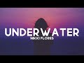 Nikki Flores Underwater Lyrics