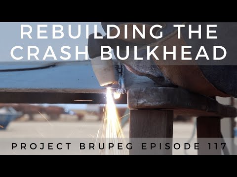 Rebuilding the Crash Bulkhead - Project Brupeg Ep. 117