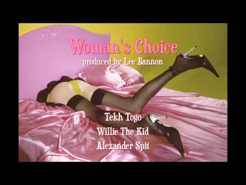 Woman's Choice Tekh Togo ft. Willie The Kid & Alexander Spit