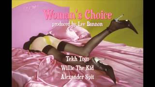 Woman's Choice Tekh Togo ft. Willie The Kid & Alexander Spit