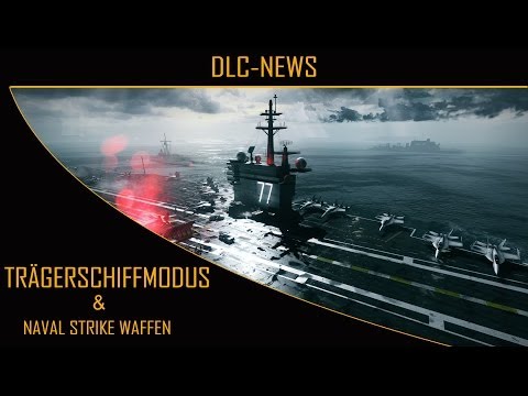 DLC News #3 | Trägerschiffmodus erklärt und Naval Strike Waffen