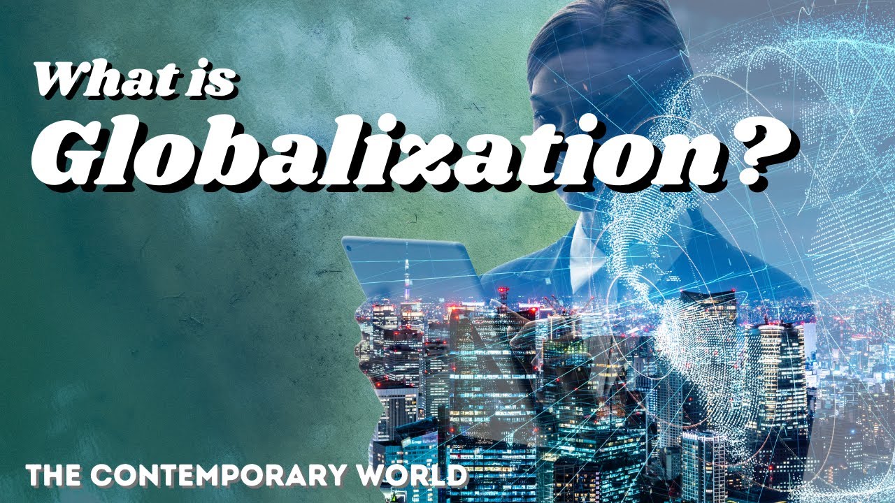 CHAPTER 1: GLOBALIZATION || The Contemporary World - Marvin Cabañero