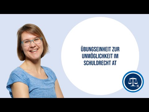 10b - Unmöglichkeit im Schuldrecht AT (Übungseinheit)