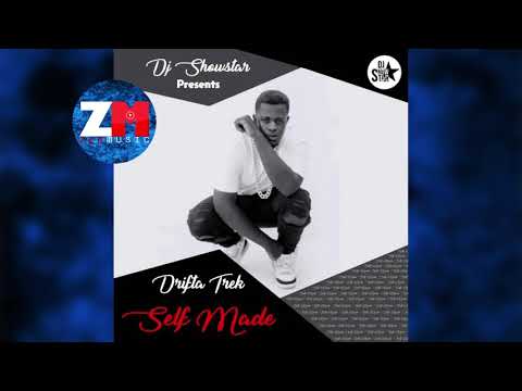 DJ SHOWSTAR Ft DRIFTA TREK - SELF MADE (Audio Freestyle) |ZEDMUSIC| ZAMBIAN MUSIC 2018